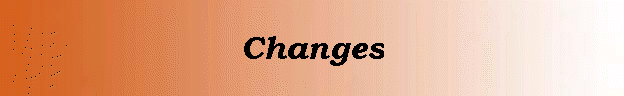 Changes